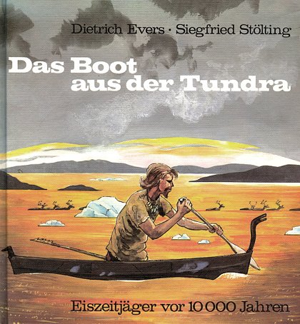 Beispielbild fr Das Boot aus der Tundra: Eiszeitjger vor 10000 Jahren zum Verkauf von medimops