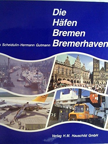 9783920699639: Die Hafen Bremen, Bremerhaven (German Edition)