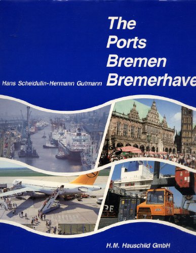 Stock image for THE PORTS BREMEN BREMERHAVEN for sale by Amazing Book Company