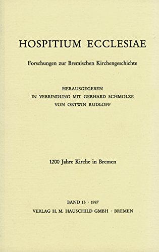 Beispielbild fr HOSPITIUM ECCLESIAE. Forschungen zur Bremischen Kirchengeschichte. Hrsg. v. Ortwin Rudloff u. Gerhard Schmolze. zum Verkauf von Bojara & Bojara-Kellinghaus OHG