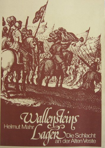 Wallensteins Lager: Die Schlacht an der Alten Veste (German Edition) (9783920701578) by Mahr, Helmut