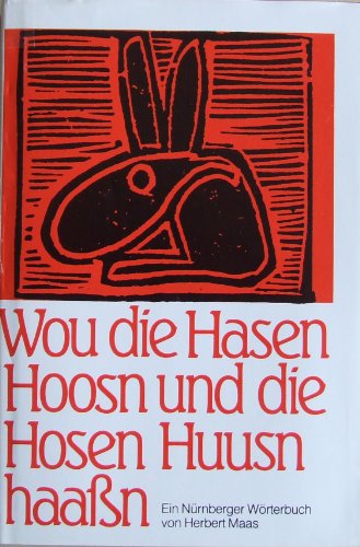Beispielbild fr Wou die Hasen Hoosn und die Hosen Huusn haassn zum Verkauf von Remagener Bcherkrippe