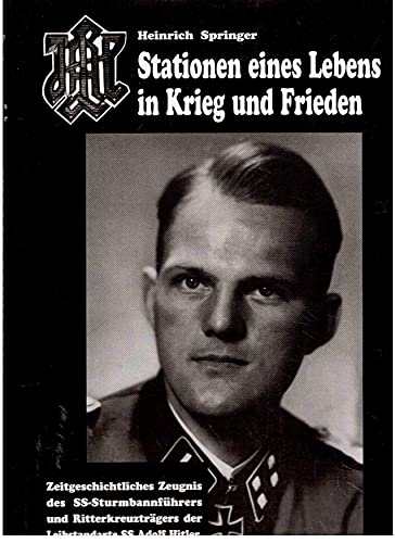 Beispielbild fr Stationen eines Lebens in Krieg und Frieden: Zeitgeschichtliches Zeugnis des SS-Sturmbannfhrers und Ritterkreuztrgers der Leibstandarte SS Adolf Hitler zum Verkauf von medimops