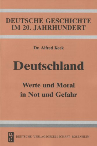 9783920722443: Deutschland. Werte und Moral in Not und Gefahr