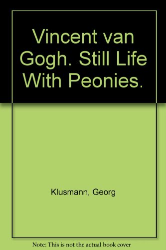 Vincent van Gogh. Still Life With Peonies.