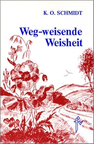 Stock image for Weg-weisende Weisheit: Als Hilfe im Alltag for sale by medimops