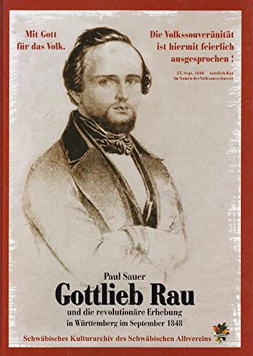 Beispielbild fr Gottlieb Rau: Und die revolutionre Erhebung in Wrttemberg im September 1848 zum Verkauf von medimops