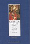 Beispielbild fr Ein Segen fr das Land, Der heilige Korbinian Bischof in Freising zum Verkauf von Antiquariat am Mnster G. u. O. Lowig