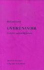 Beispielbild fr Untereinander : Gedichte aus dreiig Jahren / Literarische Broschur 7 zum Verkauf von Antiquariat Fuchseck