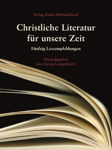 Beispielbild fr Christliche Literatur fr unsere Zeit. Fnfzig Leseempfehlungen. zum Verkauf von Paderbuch e.Kfm. Inh. Ralf R. Eichmann