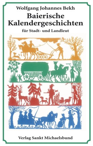 Beispielbild fr Baierische Kalendergeschichten: fr Stadt- und Landleut zum Verkauf von Versandhandel K. Gromer