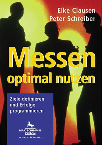 Beispielbild fr Messen optimal nutzen : Ziele definieren und Erfolge programmieren zum Verkauf von Buchpark