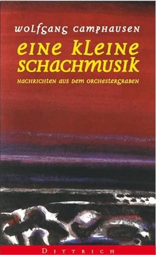 Beispielbild für Eine kleine Schachmusik, Nachrichten aus dem Orchestergraben, zum Verkauf von Klaus Kuhn Antiquariat Leseflügel