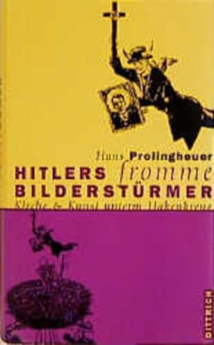 9783920862330: Hitlers fromme Bilderstrmer. Kirche und Kunst unterm Hakenkreuz