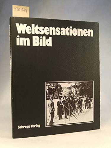 Imagen de archivo de Weltsensationen im Bild a la venta por Versandantiquariat Felix Mcke
