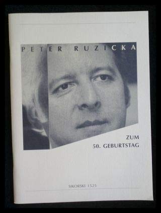 9783920880839: Peter Ruzicka - Festschrift zum 50. Geburtstag: Mit einem Essay von Thomas Schfer, einem Verzeichnis der Druckausgaben und Tontrger sowie 40 Widmungstexten