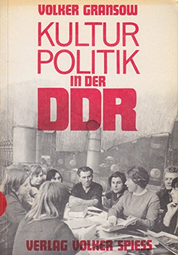 Beispielbild fr Kulturpolitik in der DDR. zum Verkauf von Antiquariat Schwarz & Grmling GbR