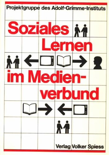 9783920889467: Soziales Lernen im Medienverbund: E. Modellversuch zur Entwicklung u. Erprobung e. Medienverbundes zwischen Sendungen d. Fernsehens (ZDF) u. Begleitkursen ... (Schriften des Adolf-Grimme-Instituts)