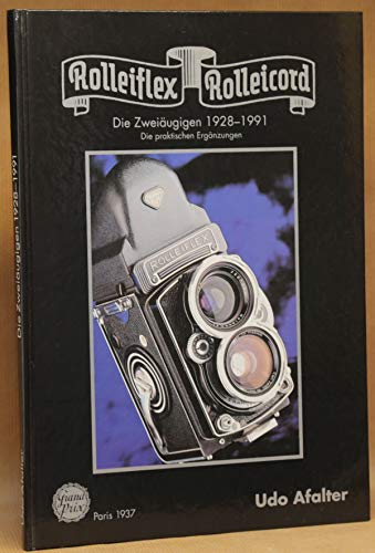 9783920890098: Rolleiflex & Rolleicord. Die Zweiaeugigen. Die praktischen Ergaenzungen Gebundene Ausgabe: 192 Seiten