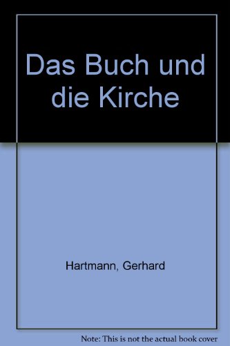 Das Buch und die Kirche (9783920918488) by Hartmann, Gerhard