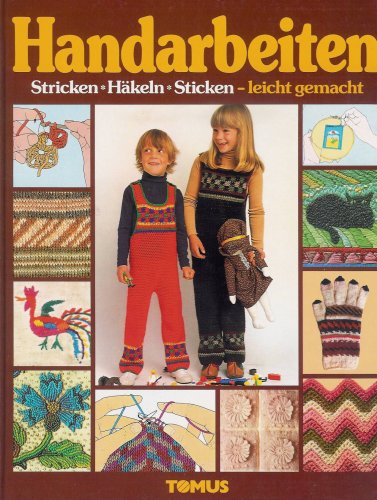 Stock image for Handarbeiten Bd. 1 - Stricken, Hkeln, Sticken - leicht gemacht for sale by medimops