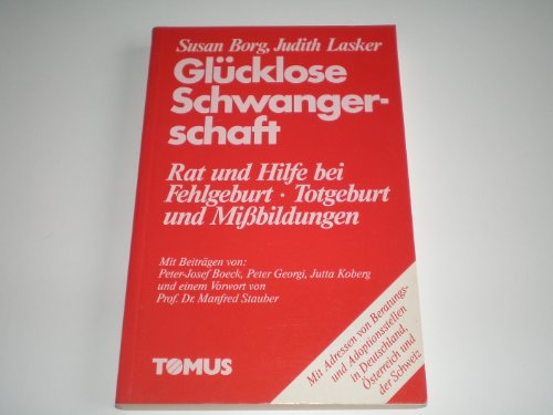 Stock image for Glcklose Schwangerschaft. Hilfe bei Fehlgeburt, Totgeburt und Mibildungen for sale by medimops