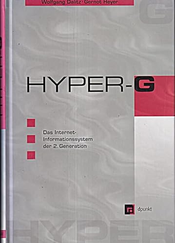 9783920993140: Hyper-G. Das Internet-Informationssystem der 2. Generation