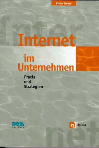 Stock image for Internet im Unternehmen. Praxis und Strategien for sale by Buchpark