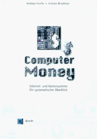 9783920993553: Computer Money: Internet- und Kartensysteme - ein systematischer berblick