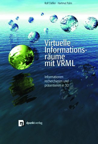 Beispielbild fr Virtuelle Informationsrume mit VRML, m. CD-ROM zum Verkauf von Buchpark