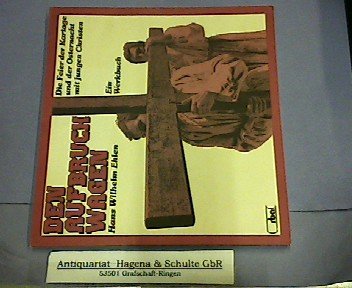 Den Aufbruch wagen. Die Feier der Kartage und der Osternacht mit jungen Christen. Ein Werkbuch. - Ehlen, Hans Wilhelm