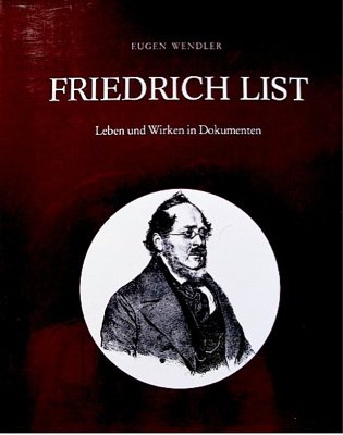 Imagen de archivo de Friedrich List. Leben und Wirken in Dokumenten a la venta por medimops
