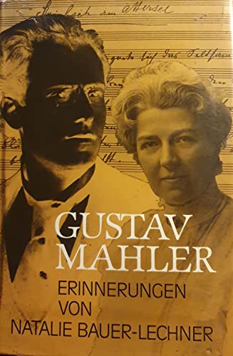 9783921029923: Gustav Mahler in den Erinnerungen von Natalie Bauer-Lechner