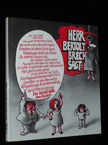 Beispielbild fr Herr Bertolt Brecht sagt: Bei Brecht gelesen und fr Kinder und andere Leute ausgesucht, zusammengestellt und angemerkt von Monika und Martin Sperr. Guido Zingerl zeichnete die Bilder dazu. zum Verkauf von medimops