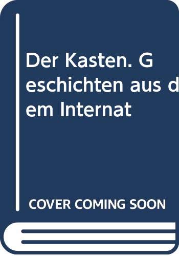 Stock image for Der Kasten. Geschichten aus dem Internat for sale by medimops