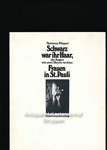 Beispielbild fr Schwarz war ihr Haar, die Augen wie zwei Sterne so klar - Frauen auf St. Pauli zum Verkauf von 3 Mile Island
