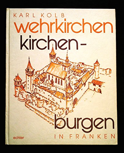 Stock image for Wehrkirchen und Kirchenburgen in Franken (German Edition) for sale by HPB-Red