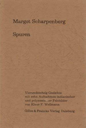 Stock image for Spuren; vierundsechzig Gedichte. Mit zehn Aufnahmen indianischer und polynesischer Felsbilder von Klaus F. Wellmann for sale by Hammer Mountain Book Halls, ABAA