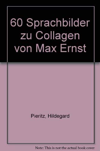 Beispielbild fr 60 Sprachbilder zu Collagen von Max Ernst zum Verkauf von medimops