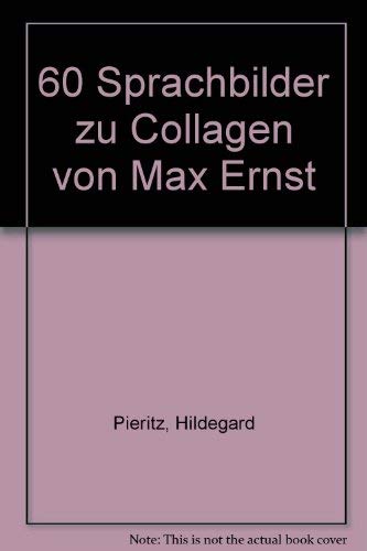 Stock image for 60 Sprachbilder zu Collagen von Max Ernst for sale by medimops