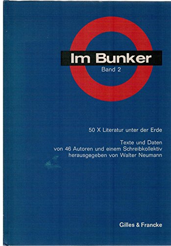 9783921104545: Im Bunker 2. 50 x Literatur unter der Erde. - Neumann (Hrsg), Walter