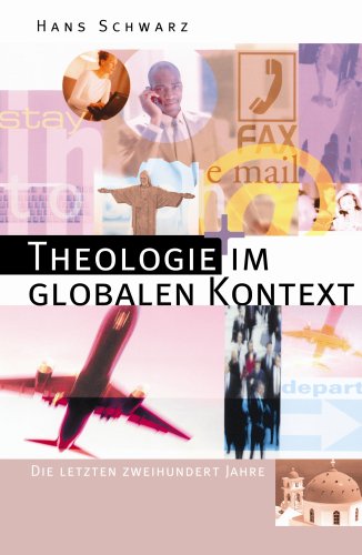 9783921113592: Theologie im globalen Kontext: Die letzten zweihundert Jahre (Livre en allemand)