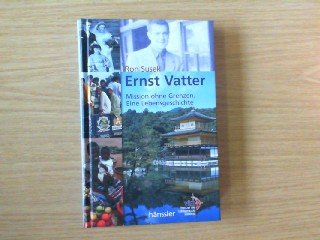 9783921113608: Ernst Vatter: Seine Lebensgeschichte. Mission ohne Grenzen (Livre en allemand)