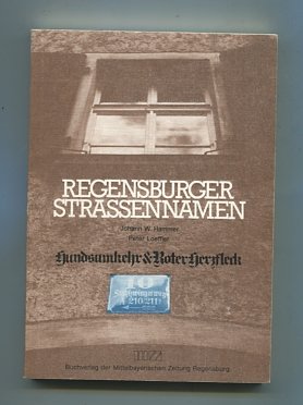 Beispielbild fr Regensburger Strassennamen : Hundsumkehr & Roter Herzfleck. zum Verkauf von Antiquariat KAMAS