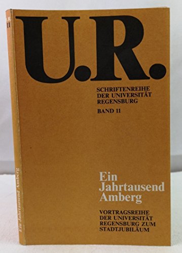Stock image for Ein Jahrtausend Amberg - U.R. Schriftenreihe der Universitt Regensburg - Band 2 for sale by Ratisbona Versandantiquariat