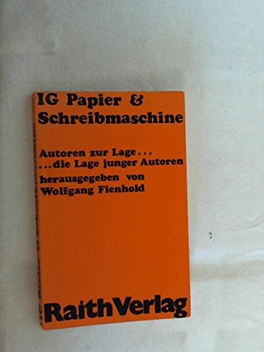 Beispielbild fr IG Papier und Schreibmaschine. Autoren zur Lage . die Lage junger Autoren zum Verkauf von Kultgut