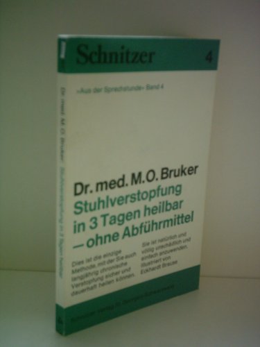 Stuhlverstopfung Ohne Abführmittel in 3 Tagen Heilbar - Dr. med. M.O. Bruker