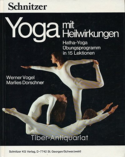 Stock image for Yoga mit Heilwirkungen. Hatha-Yoga bungsprogramm in 15 Lektionen for sale by medimops