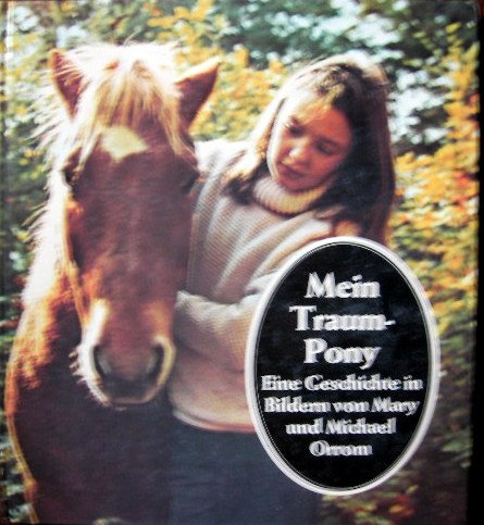 Beispielbild fr Mein Traum-Pony, eine Geschichte in Bildern zum Verkauf von Leserstrahl  (Preise inkl. MwSt.)