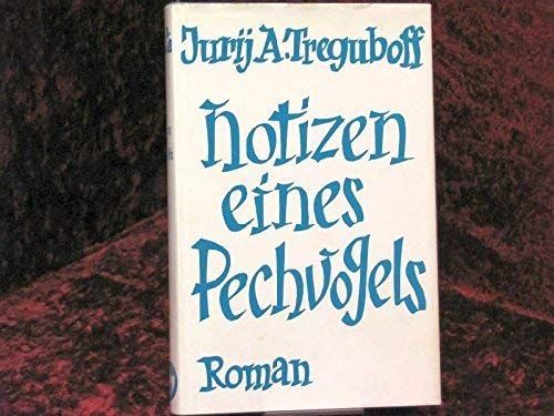 Beispielbild fr Notizen eines Pechvogels. Roman. zum Verkauf von Antiquariat im Schloss